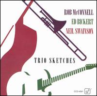 Trio Sketches - Rob McConnell/Ed Bickert/Neil Swainson