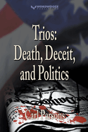 Trios: Death, Deceit, and Politics