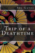 Trip of a Deathtime