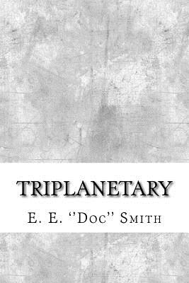 Triplanetary - Smith, E E