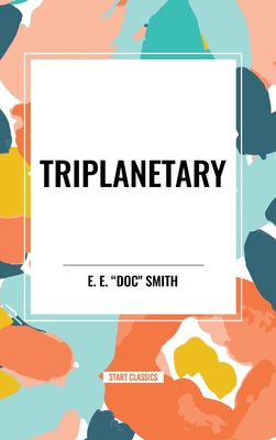 Triplanetary - Smith, E E Doc