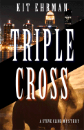 Triple Cross: A Steve Cline Mystery