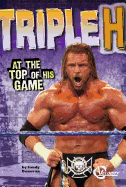 Triple H: At the Top of His Game