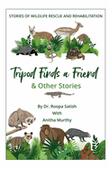 Tripod Finds A Friend And Other Stories