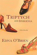 Triptych and Iphigenia: Two Plays