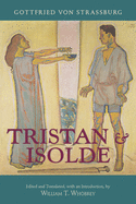 Tristan and Isolde: With Ulrich Von T?rheim's Continuation