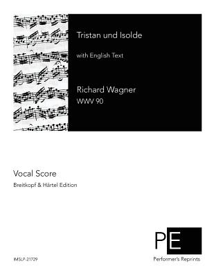 Tristan und Isolde - Kleinmichel, Richard, and Corder, Frederick (Editor), and Corder, Henrietta Walford (Translated by)