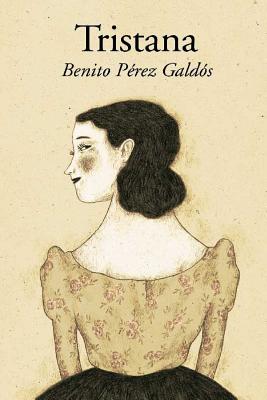 Tristana (Spanish Edition) - Abreu, Yordi (Editor), and Perez Galdos, Benito