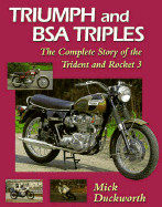 Triumph and BSA Triples: The Complete Story of the Trident and Rocket 3