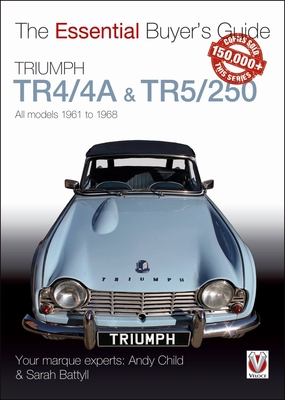 Triumph TR4/4A & TR5/250 - All models 1961 to 1968 - Child, Andy, and Battyll, Sarah