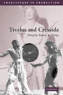 Troilus and Cressida - Shakespeare, William, and Shirley, Frances A. (Editor)