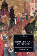 Troilus And Criseyde: Chaucer : Troilus And Criseyde