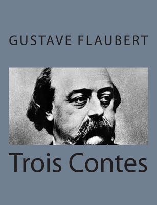 Trois Contes - Flaubert, Gustave