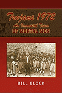 Trojans 1972: An Immortal Team of Mortal Men