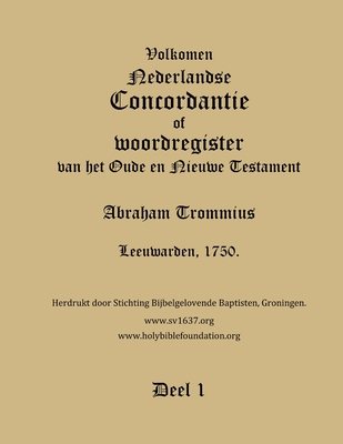 Trommius 1750 Dutch Bible Concordance, Volume 1 - Holy Bible Foundation