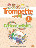 Trompette 1: Niveau A1.1 - Cahier d'activites + audio