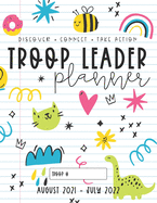 Troop Leader Planner: The Ultimate Organizer For All Troop Levels, Aug 2021 - Jul 2022 (Doodles)
