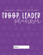 Troop Leader Planner: The Ultimate Organizer For Junior Girls & Multi-Level Troops (Undated)