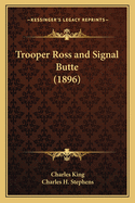 Trooper Ross and Signal Butte (1896)