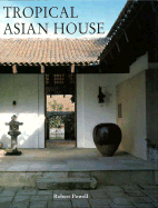 Tropical Asian House - Powell, Robert