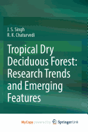 Tropical Dry Deciduous Forest: Research Trends and Emerging Features