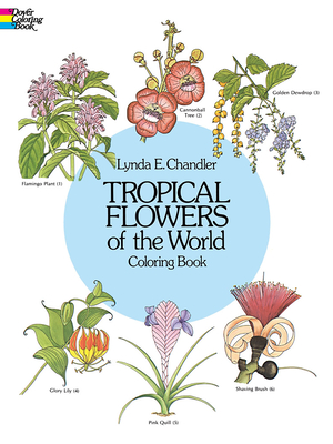 Tropical Flowers of the World Coloring Book - Chandler, Lynda E