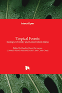 Tropical Forests: Ecology, Diversity and Conservation Status