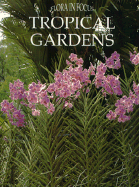Tropical Gardens - Flora in Focus, and Mitchell, Carolyn B