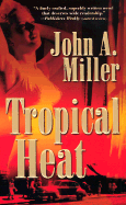 Tropical Heat - Miller, John A