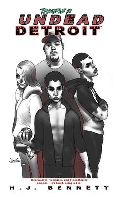 Trouble in Undead Detroit - Bennett, H J