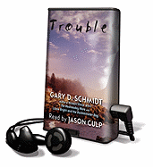 Trouble - Schmidt, Gary D, Professor, and Culp, Jason (Read by)