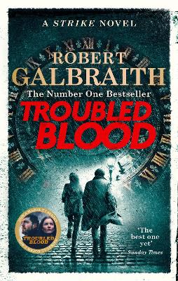 Troubled Blood: Winner of the Crime and Thriller British Book of the Year Award 2021 - Galbraith, Robert