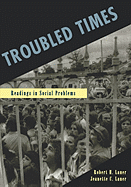 Troubled Times: Readings in Social Problems