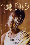 Troublemaker - Pera, Brian