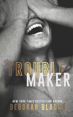 Troublemaker - Bladon, Deborah