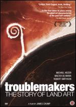 Troublemakers: The Story of Land Art - James Crump