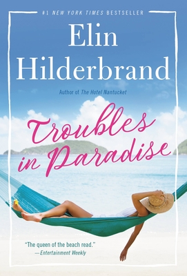 Troubles in Paradise: Volume 3 - Hilderbrand, Elin