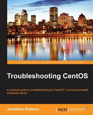 Troubleshooting CentOS - Hobson, Jonathan