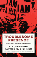 Troublesome Presence: Democracy and Black Americans