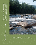 Trout and Smallmouth Fishing on the North Branch of the Potomac: A Western Maryland River