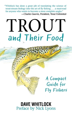 Trout and Their Food: A Compact Guide for Fly Fishers - Whitlock, Dave