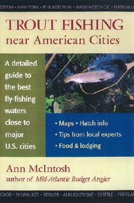 Trout Fishing Near American Cities - McIntosh, Ann