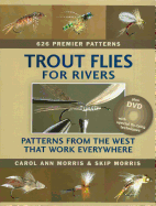 Trout Flies for Rivers: Patterns from the West That Work Everywhere