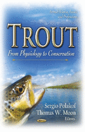 Trout: From Physiology to Conservation