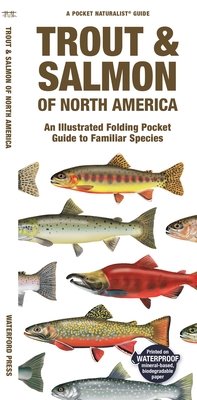 Trout & Salmon of North America: A Waterproof Folding Pocket Guide to Familiar Species - Waterford Press (Prepared for publication by)