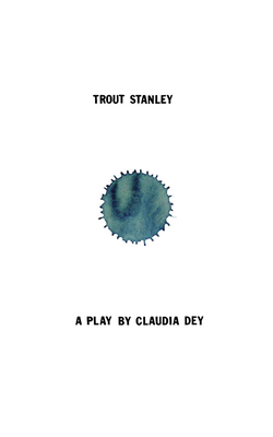 Trout Stanley - Dey, Claudia