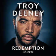 Troy Deeney: Redemption: My Story