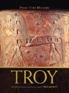 Troy: The Myth and Reality Behind the Epic Legend