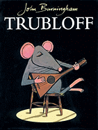 Trubloff; the mouse who wanted to play the balalaika.