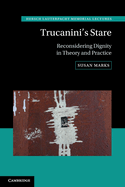Trucanini's Stare: Reconsidering Dignity in Theory and Practice